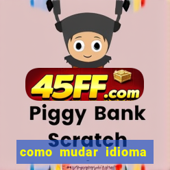 como mudar idioma party poker